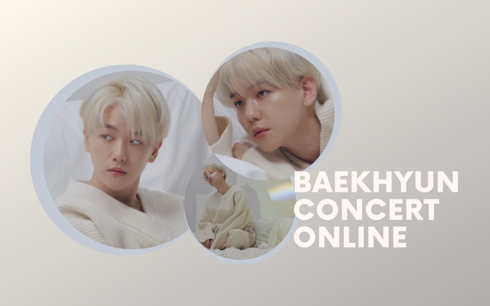Concert online đầu tiên của Baekhyun (EXO) có gì hot?