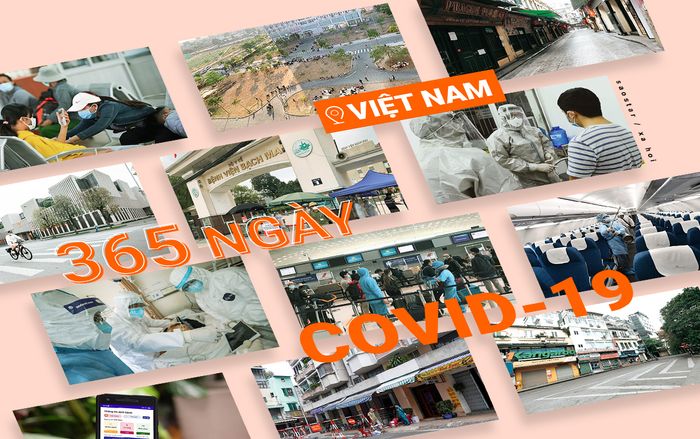 365 ngày và những mốc thời gian đáng nhớ trong cuộc chiến đẩy lùi đại dịch COVID-19 tại Việt Nam