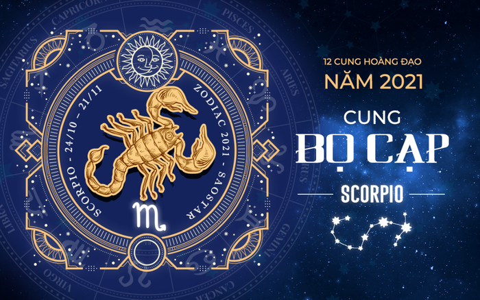 Xem tử vi cung Bọ Cạp năm 2021: Túi tiền rủng rỉnh, sức khỏe không tốt lắm