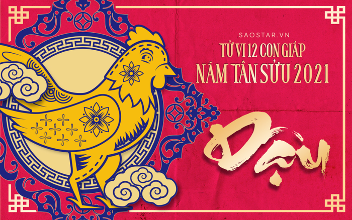 Xem tử vi tuổi Dậu năm 2021: Vượng tài lộc, người độc thân khó thoát kiếp FA