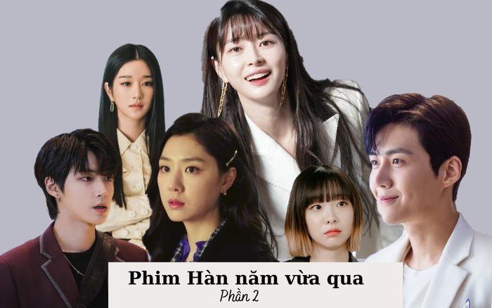 Phim Hàn năm vừa qua (phần 2): Những bông hoa nở muộn sánh đôi cùng những búp nụ mới trong làng diễn xuất