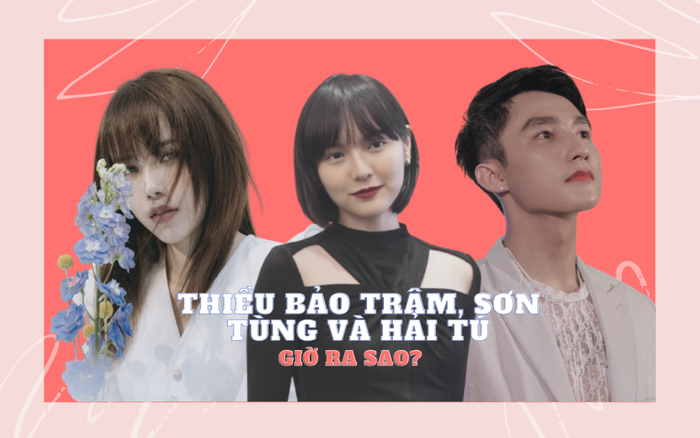 Hải Tú, Thiều Bảo Trâm và Sơn Tùng của hiện tại!