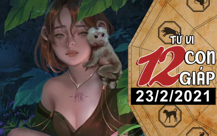 Tử vi thứ 3 ngày 23/2/2021 của 12 con giáp: Sửu túi tiền rủng rỉnh, Thân được Thần Tài chiếu cố