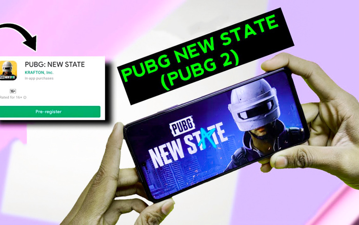 PUBG: New State chuẩn bị có bản trải nghiệm, đây là cấu hình điện thoại tối thiểu để có thể chơi