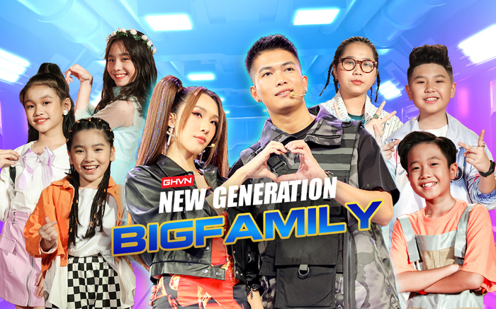 Đội hình 6 chiến binh nhí team BigFamily lộ diện sau vòng Đối mặt GHVN New Generation