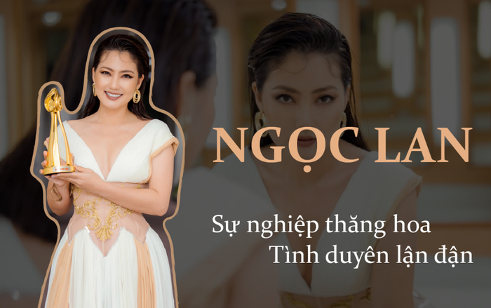 Nàng 'kiều nữ' Ngọc Lan sau 13 năm: Sự nghiệp thăng hoa, tình duyên lận đận