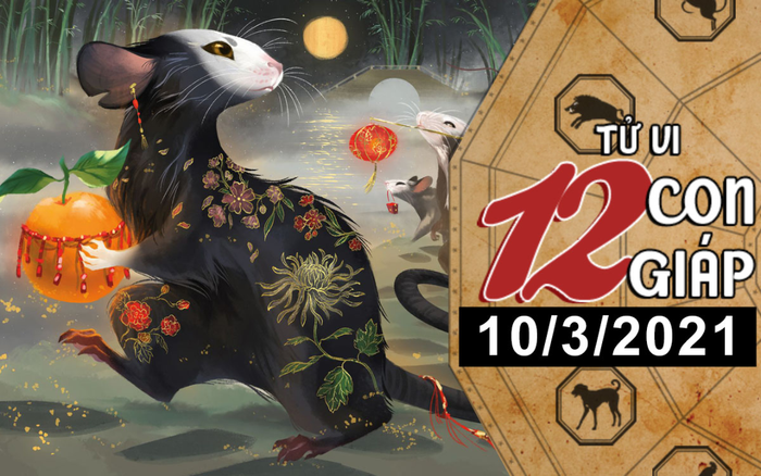 Tử vi thứ 4 ngày 10/3/2021 của 12 con giáp: Tý dễ thoát kiếp FA, Dậu tiền bạc rủng rỉnh