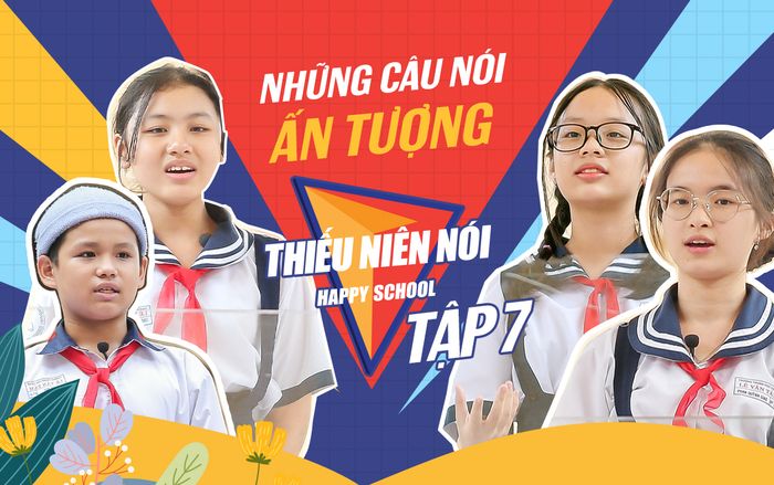 Lắng nghe những suy nghĩ sâu sắc của các cô cậu học trò qua tập 7 'Thiếu Niên Nói 2021'
