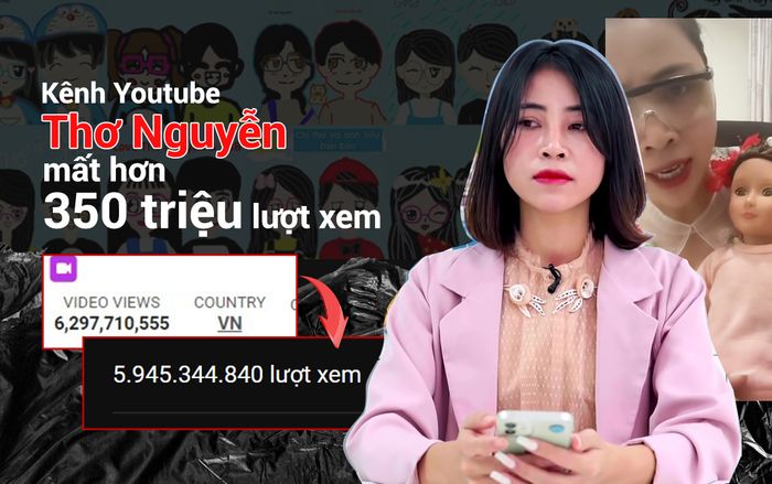 Hơn 350 triệu lượt xem trên kênh YouTube Thơ Nguyễn 'bốc hơi' sau lùm xùm gây tranh cãi