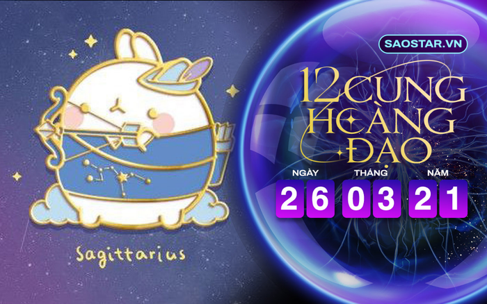 Tử vi hàng ngày 12 cung hoàng đạo thứ 6 ngày 26/3/2021: Nhân Mã được quý nhân giúp đỡ