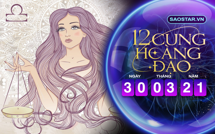 Tử vi hàng ngày 12 cung hoàng đạo thứ 3 ngày 30/3/2021: Thiên Bình nên đề phòng 'kẻ thứ 3'