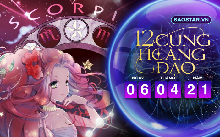Tử vi hàng ngày 12 cung hoàng đạo thứ 3 ngày 6/4/2021: Bọ Cạp được quý nhân giúp đỡ
