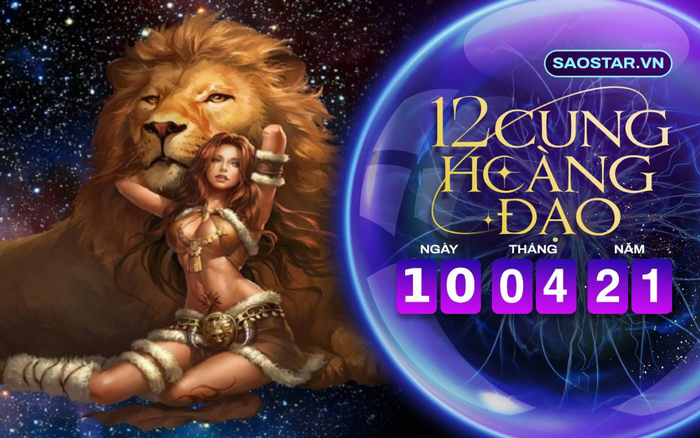 Tử vi hàng ngày 12 cung hoàng đạo thứ 7 ngày 10/4/2021: Sư Tử dễ gặp phải tiểu nhân