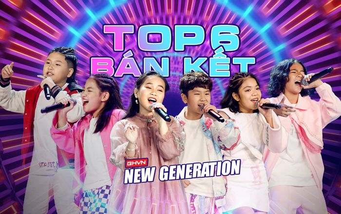 Lộ diện Top 6 GHVN New Generation: Team Vũ Cát Tường - Hưng Cao áp đảo số 'chiến binh' tiến vào Bán kết