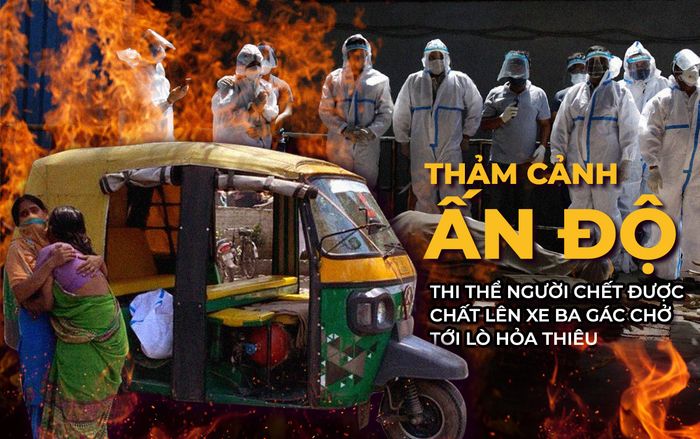 Thảm cảnh Covid-19 ở Ấn Độ: Thi thể bệnh nhân được quấn kín vải chất lên xe ba gác chở tới lò hỏa thiêu