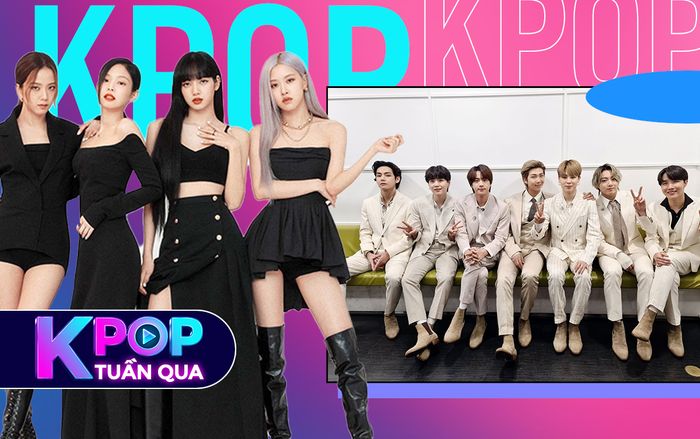 Kpop tuần qua: BTS xác nhận ngày comeback, BlackPink đạt lượt stream khủng, IZ*ONE tan rã
