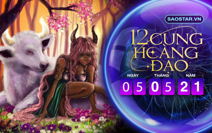 Tử vi hàng ngày 12 cung hoàng đạo thứ 4 ngày 5/5/2021: Kim Ngưu dễ bị cám dỗ