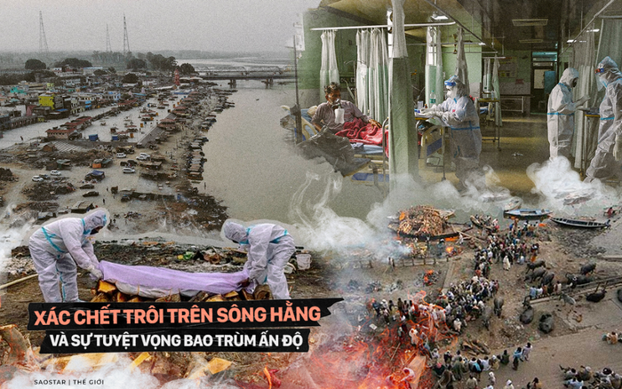 Xác chết trôi trên sông Hằng và sự tuyệt vọng bao trùm Ấn Độ