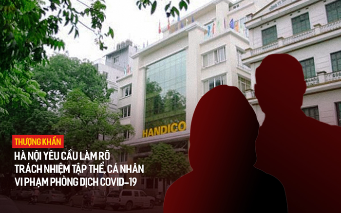 Thượng khẩn: Hà Nội yêu cầu làm rõ trách nhiệm tập thể, cá nhân vi phạm phòng dịch Covid-19