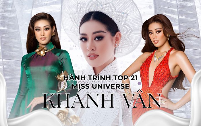 Hành trình lọt Top 21 Miss Universe của Khánh Vân: Cảm ơn nàng hậu 26 tuổi đã bản lĩnh trong mùa dịch!