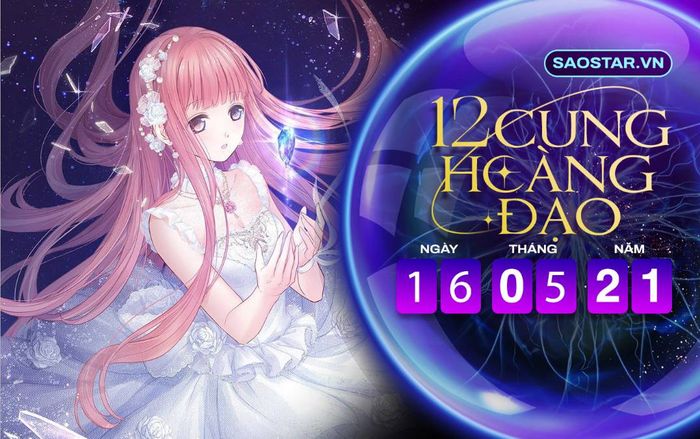 Tử vi hàng ngày 12 cung hoàng đạo chủ nhật ngày 16/5/2021: Xử Nữ có nhiều kẻ xấu xung quanh