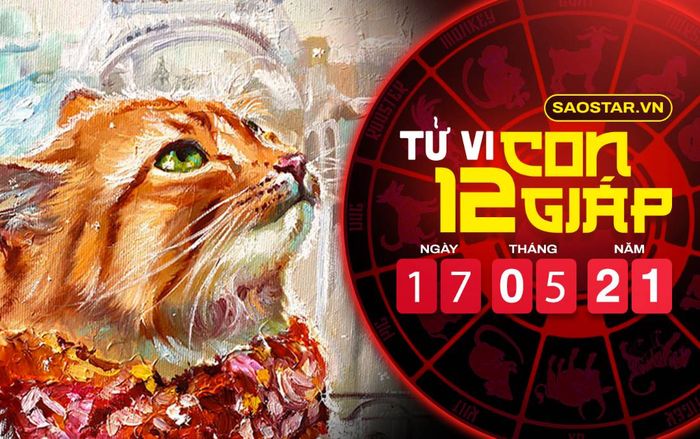Tử vi thứ 2 ngày 17/5/2021 của 12 con giáp: Mão lười biếng, Dậu vượng tài lộc
