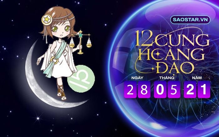 Tử vi hàng ngày 12 cung hoàng đạo thứ 6 ngày 28/5/2021: Thiên Bình gặp phải tình huống khó lường