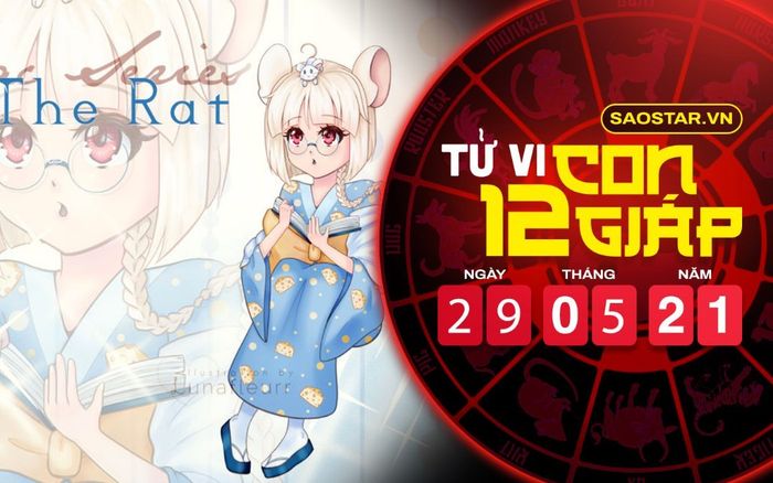 Tử vi thứ 7 ngày 29/5/2021 của 12 con giáp: Tý được Thần Tài chiếu cố, Dần vượng vận đào hoa