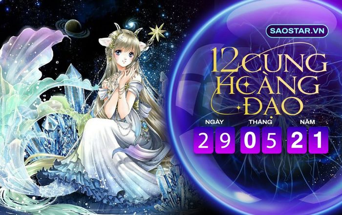 Tử vi hàng ngày 12 cung hoàng đạo thứ 7 ngày 29/5/2021: Ma Kết tâm hồn treo ngược cành cây