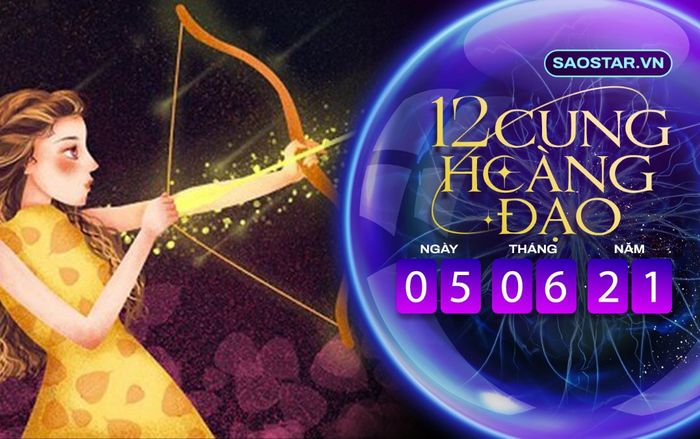 Tử vi hàng ngày 12 cung hoàng đạo thứ 7 ngày 5/6/2021: Nhân Mã tình duyên trắc trở