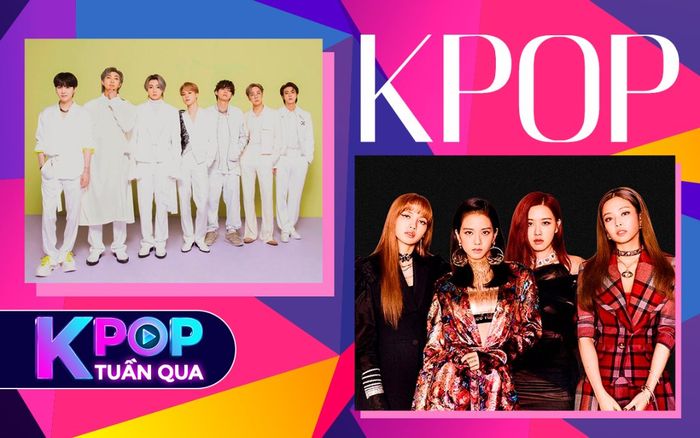 Kpop tuần qua: Butter của BTS hạ cánh No.1 Billboard Hot 100, BlackPink lập kỉ lục Youtube