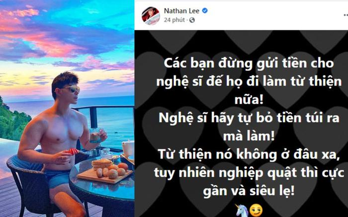 Giữa lùm xùm nghệ sĩ làm từ thiện, Nathan Lee nhắn nhủ: 'Nghiệp quật thì cực gần và siêu lẹ'