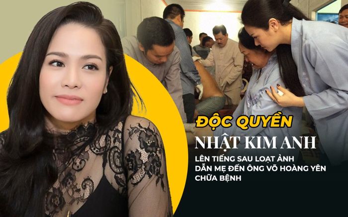 Độc quyền: Nhật Kim Anh lên tiếng sau loạt ảnh dẫn mẹ đến ông Võ Hoàng Yên chữa bệnh được chia sẻ rầm rộ