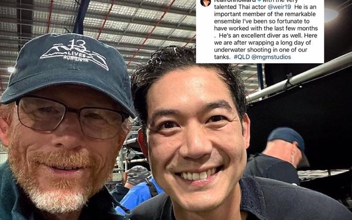 Đạo diễn Ron Howard dành lời khen cho nam nghệ sĩ người Thái: 'Tôi may mắn khi được làm việc với anh ấy'