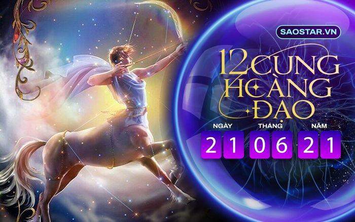 Tử vi hàng ngày 12 cung hoàng đạo thứ 2 ngày 21/6/2021: Nhân Mã dễ bị cấp trên chỉ trích