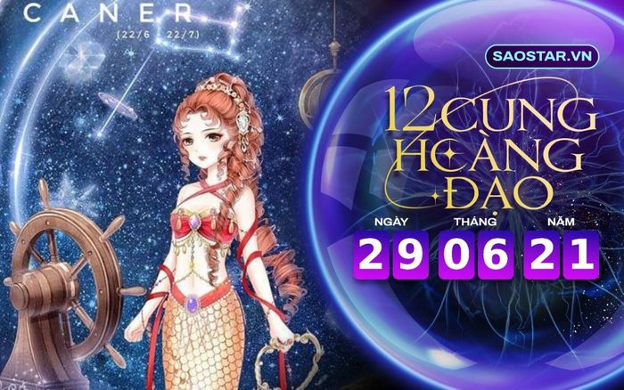 Tử vi hàng ngày 12 cung hoàng đạo thứ 3 ngày 29/6/2021: Cự Giải dễ được tăng lương