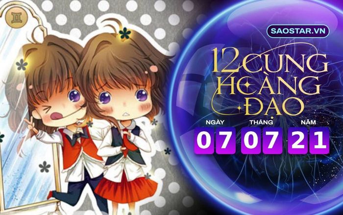 Tử vi hàng ngày 12 cung hoàng đạo thứ 4 ngày 7/7/2021: Song Tử gặp nhiều rắc rối