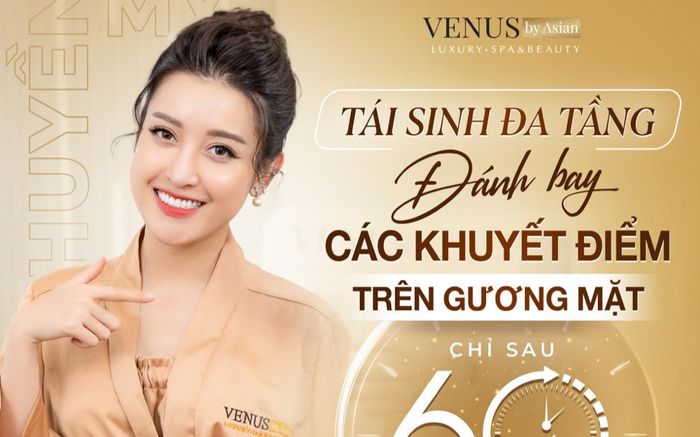 Phòng khám Venus By Asian - Địa chỉ làm đẹp uy tín tại Việt Nam năm 2021
