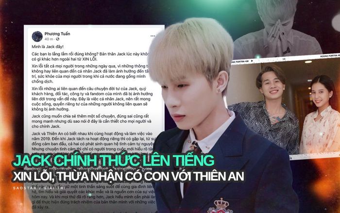 Jack chính thức lên tiếng xin lỗi, thừa nhận có con với Thiên An, phủ nhận chuyện rũ bỏ trách nhiệm