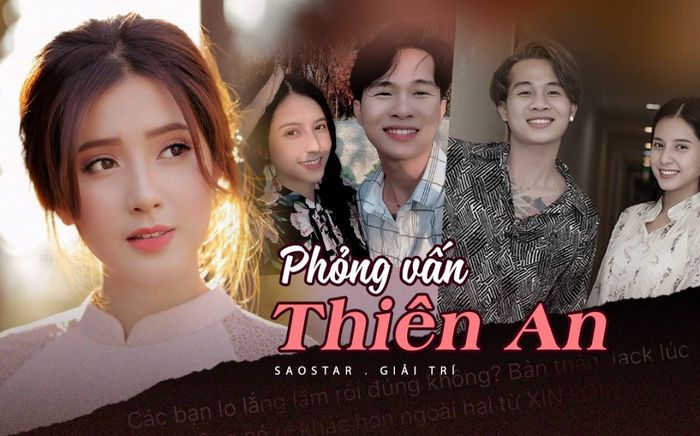 Thiên An lần đầu lên tiếng sau tâm thư xin lỗi của Jack