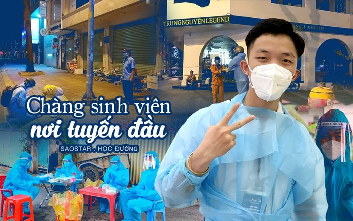 Chàng sinh viên nơi tuyến đầu: Khi thành phố 'trở bệnh', mình muốn làm gì đó cho mảnh đất mình mang ơn