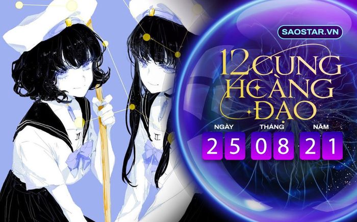 Tử vi hàng ngày 12 cung hoàng đạo thứ 4 ngày 25/8/2021: Song Tử nhận tin vui từ tứ phía