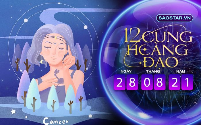 Tử vi hàng ngày 12 cung hoàng đạo thứ 7 ngày 28/8/2021: Cự Giải dễ bị dắt mũi