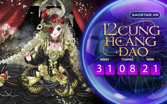 Tử vi hàng ngày 12 cung hoàng đạo thứ 3 ngày 31/8/2021: Cự Giải đừng vội tung ra 'con át chủ bài'