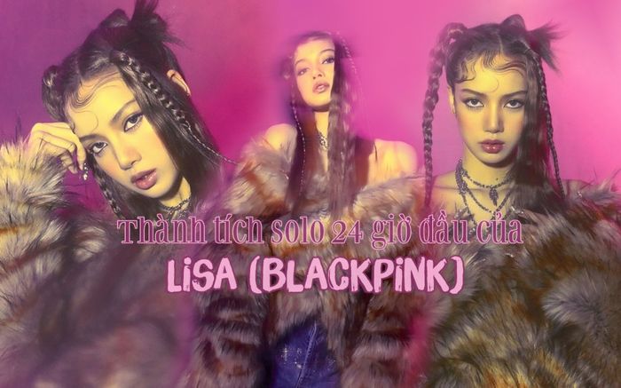Thành tích solo 24 giờ đầu của Lisa (BlackPink): Vượt mặt Taylor Swift, càn quét từ iTunes đến Melon