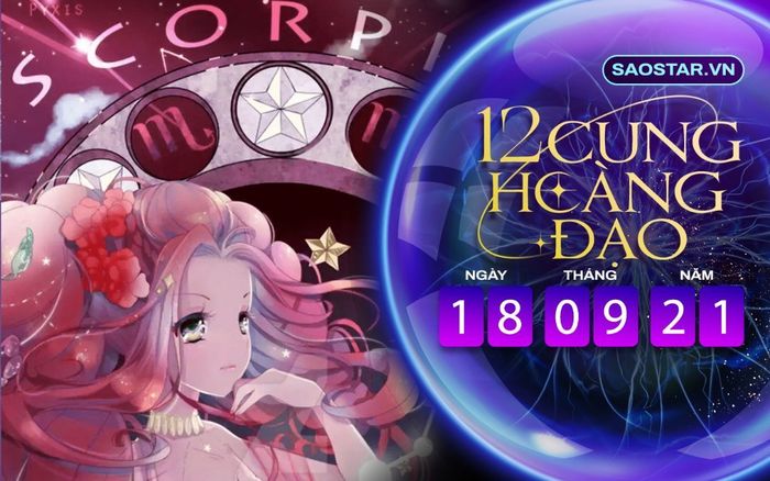 Tử vi hàng ngày 12 cung hoàng đạo thứ 7 ngày 18/9/2021: Bọ Cạp được nguyệt lão se duyên