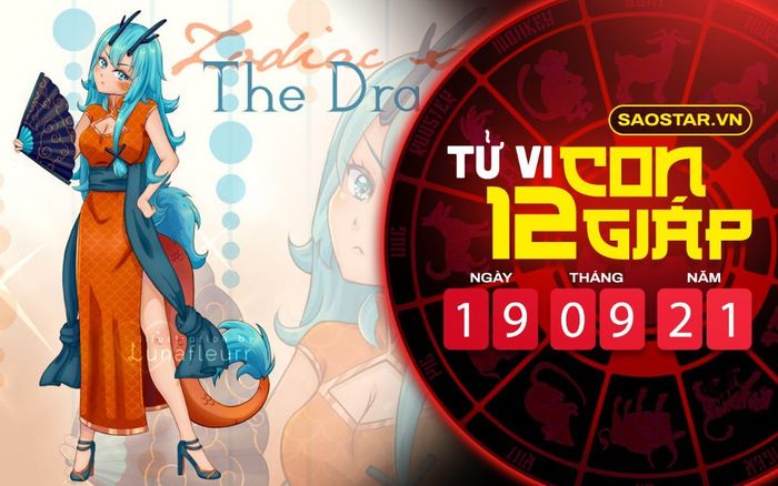 Tử vi hôm nay chủ nhật ngày 19/9/2021 của 12 con giáp: Thìn có tinh thần trách nhiệm cao