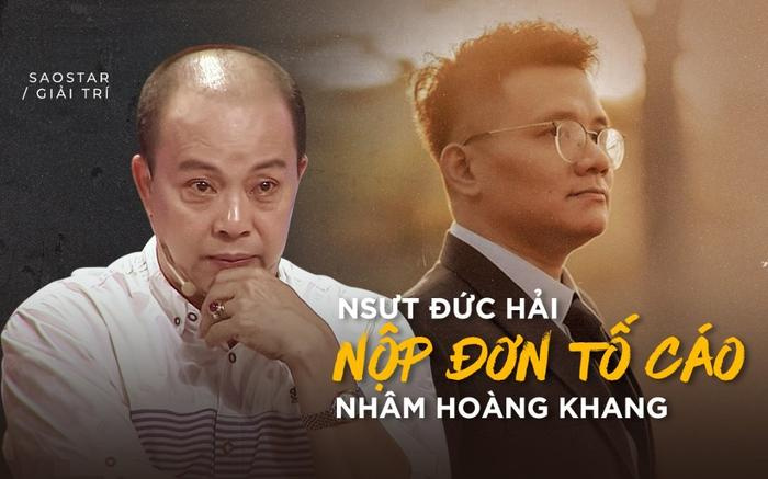 NSƯT Đức Hải nộp đơn tố cáo 'cậu IT' Nhâm Hoàng Khang