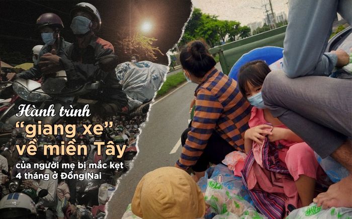 Hành trình 'giang xe' về miền Tây của người mẹ bị mắc kẹt 4 tháng tại Đồng Nai