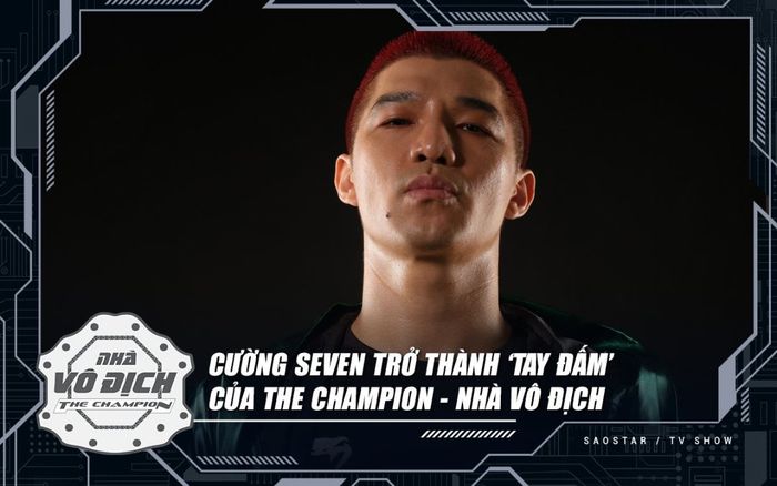 Cường Seven xác nhận trở thành 'tay đấm' tại The Champion, đã sẵn sàng 'lên sàn' để thực hiện hóa giấc mơ
